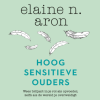 Hoogsensitieve ouders - Elaine N. Aron