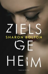 Zielsgeheim - Sharon Bolton