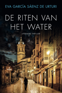 De riten van het water - Eva García Sáenz de Urturi