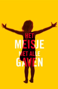 Het meisje met alle gaven - M.R. Carey