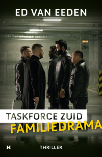 Familiedrama – Taskforce Zuid - Ed van Eeden