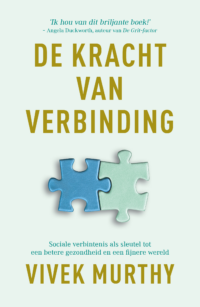 De kracht van verbinding - Vivek Murthy