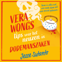 Vera Wongs tips voor het neuzen in dodemanszaken - Jesse Sutanto