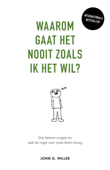 Waarom gaat het nooit zoals ik het wil?