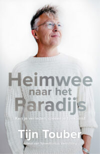 Heimwee naar het Paradijs - Tijn Touber