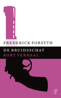 De bruidsschat - Frederick Forsyth