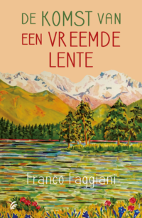 De komst van een vreemde lente - Franco Faggiani