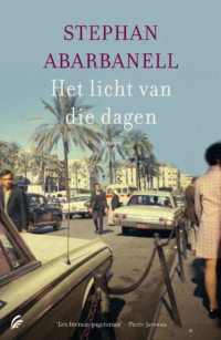 Het licht van die dagen - Stephan Abarbanell