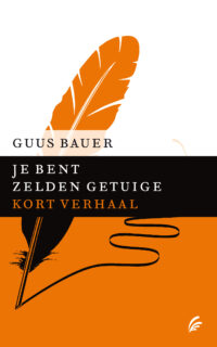 Je bent zelden getuige - Guus Bauer