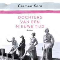 Dochters van een nieuwe tijd - Carmen Korn