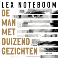 De man met duizend gezichten - Lex Noteboom
