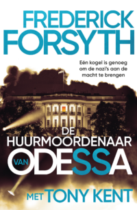 De huurmoordenaar van Odessa - Frederick Forsyth, Tony Kent