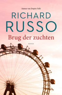 Brug der zuchten - Richard Russo