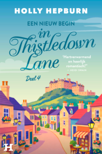 Een nieuw begin in Thistledown Lane – deel 4 - Holly Hepburn