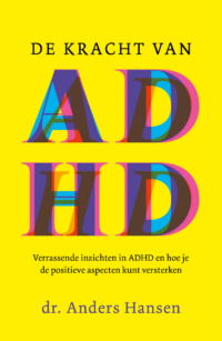 De kracht van ADHD - Anders Hansen