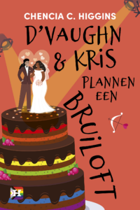 D’Vaughn en Kris plannen een bruiloft - Chencia C. Higgins