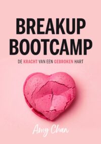 Breakup Bootcamp - Amy Chan