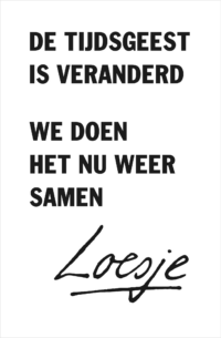 De tijdsgeest is veranderd, we doen het nu weer samen - Loesje