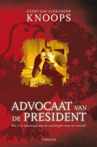 Advocaat van de president - Geert-Jan Alexander Knoops