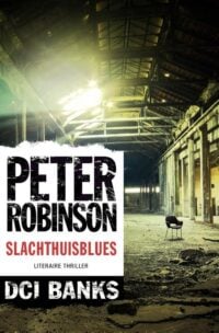 DCI Banks – Slachthuisblues - Peter Robinson