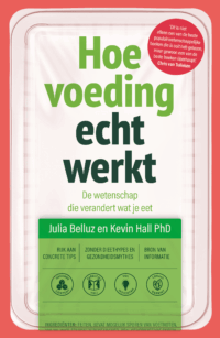 Hoe voeding echt werkt - Julia Belluz, Kevin Hall