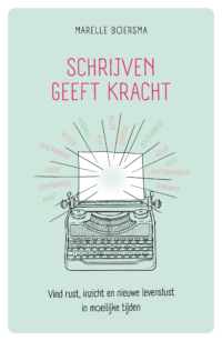 Schrijven geeft kracht - Marelle Boersma