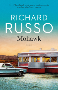 Mohawk - Richard Russo