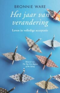 Het jaar van verandering - Bronnie Ware