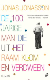 De 100-jarige man die uit het raam klom en verdween - Jonas Jonasson