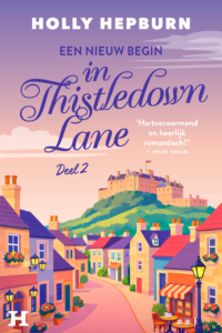 Een nieuw begin in Thistledown Lane – deel 2 - Holly Hepburn