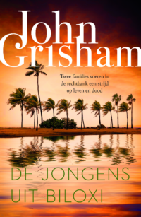 De jongens uit Biloxi - John Grisham