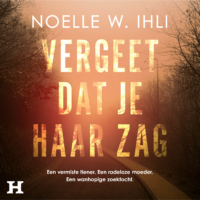 Vergeet dat je haar zag - Noelle Ihli