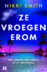 Ze vroegen erom