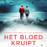 Het bloed kruipt