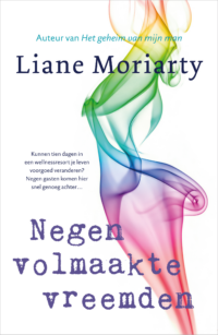 Negen volmaakte vreemden - Liane Moriarty