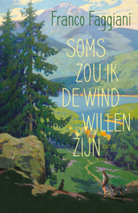 Soms zou ik de wind willen zijn - Franco Faggiani