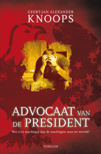 Advocaat van de president - Geert-Jan Alexander Knoops