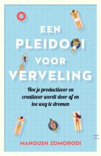 Een pleidooi voor verveling - Manoush Zomorodi