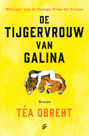 De tijgervrouw van Galina - Téa Obreht