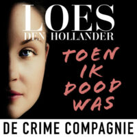 Toen ik dood was - Loes den Hollander