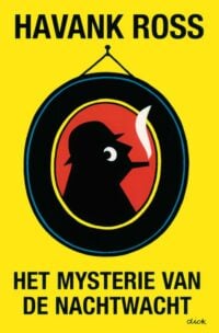 Het mysterie van de Nachtwacht - Havank, Tomas Ross