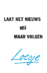 Loesje * Laat het nieuws mij maar volgen
