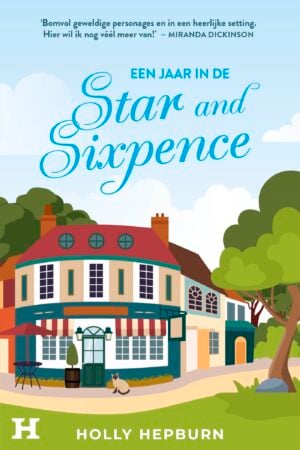 Een jaar in de Star and Sixpence - Holly Hepburn