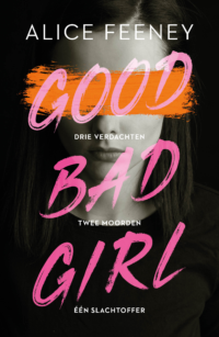 Good Bad Girl - Alice Feeney