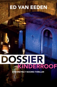 Dossier Kinderroof - Ed van Eeden