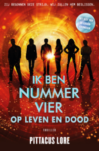 Ik ben nummer Vier – Op leven en dood - Pittacus Lore