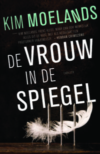 De vrouw in de spiegel - Kim Moelands