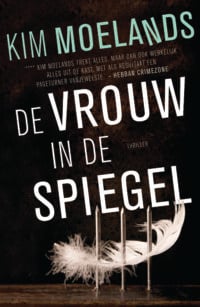 De vrouw in de spiegel - Kim Moelands