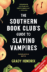 The Southern Bookclub’s Guide to Slaying Vampires