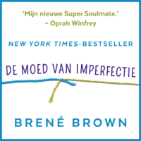 De moed van imperfectie - Brené Brown